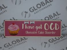 Lot to Contain 40 Brand New I Have Got OCD Obsessive Cake Disorder Metal Decorative Wall Plaques RRP