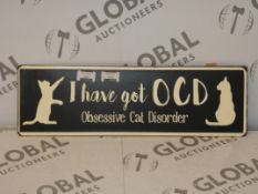 Lot to Contain 40 Brand New I Have Got OCD Obsessive Cat Disorder Metal Decorative Wall Plaques