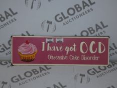 Lot to Contain 40 Brand New I Have Got OCD Obsessive Cake Disorder Metal Decorative Wall Plaques RRP