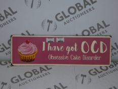 Lot to Contain 40 Brand New I Have Got OCD Obsessive Cake Disorder Metal Decorative Wall Plaques RRP