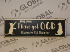 Lot to Contain 40 Brand New I Have Got OCD Obsessive Cat Disorder Metal Decorative Wall Plaques