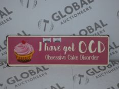 Lot to Contain 40 Brand New I Have Got OCD Obsessive Cake Disorder Metal Decorative Wall Plaques RRP