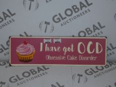 Lot to Contain 40 Brand New I Have Got OCD Obsessive Cake Disorder Metal Decorative Wall Plaques RRP