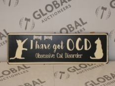 Lot to Contain 40 Brand New I Have Got OCD Obsessive Cat Disorder Metal Decorative Wall Plaques