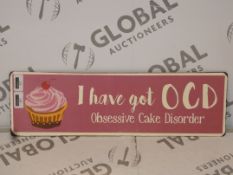 Lot to Contain 50 Brand New I Have OCD Obsessive Cake Disorder Metal Wall Plaques RRP £6 Each