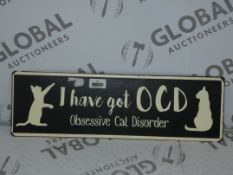 Lot to Contain 50 Brand New I Have Got OCD Obsessive Cat Disorder Metal Wall Art Plaques RRP £6