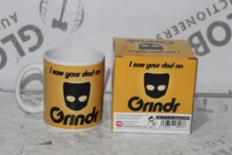 I Saw Your Dad on Grinder Mugs RRP £10 Each