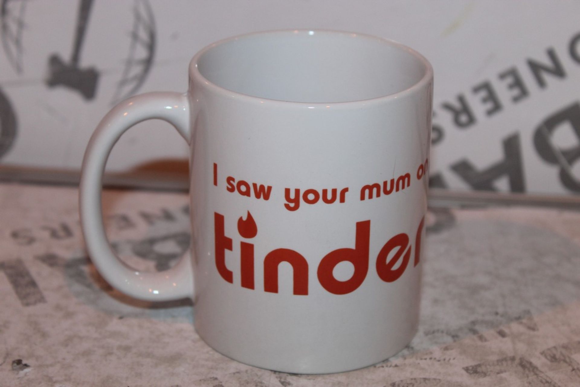 Lot to Contain 24 I Saw Your Mum on Tinder Mugs (Public Viewing and Appraisals Available)