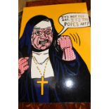 'It's Not Pop Art, It's The Pope's Art!', indistinctly signed and dated 1999 l.r., (Jack V...