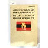 WW2 British "History of the Twelfth Army from it's formation on May 28th 1945 to the end of