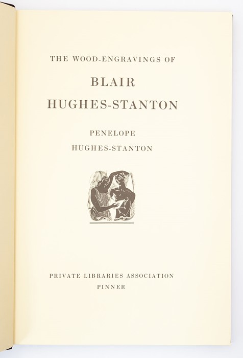 Hughes-Stanton, Penelope. The Wood-Engravings of Blair Hughes-Stanton, limited edition numbered 40