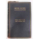 Lucy Morton: A hardback copy of the 'British Olympic Association: Official Report of the VIIIth