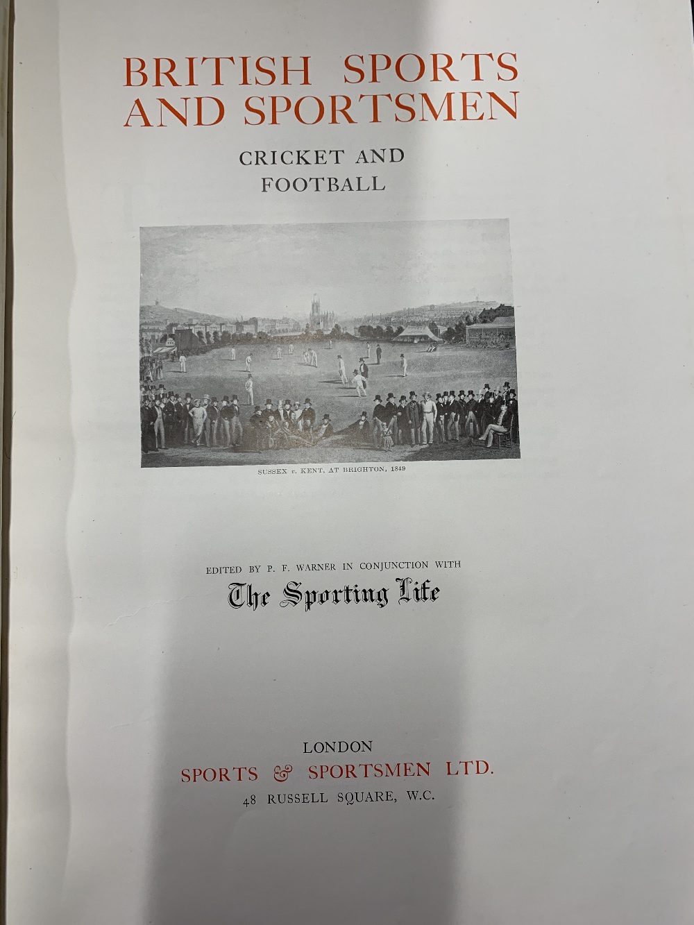 Books: "British Sports and Sportsmen" cricket and football edited by P.F. Warner in conjunction with
