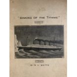 R.M.S. TITANIC: "The Sinking of the Titanic" by B.L Watts 1914, some minor staining to cover.