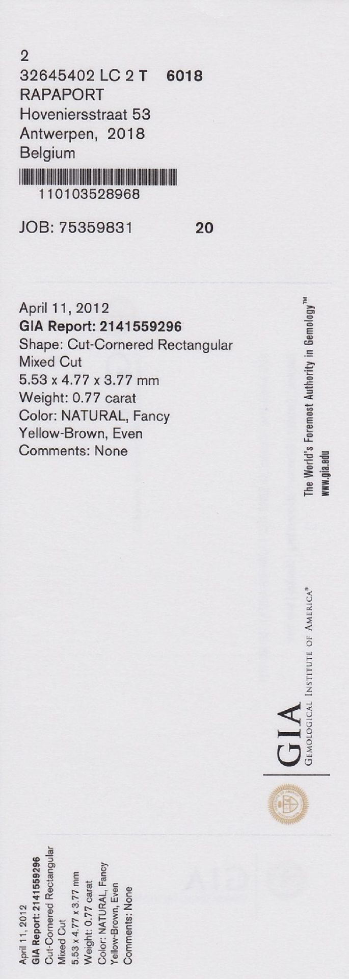 Loser Diamant, 0.77 ct Natural fancy yellow-brown, achteckig facett., 5.53 x 4.77 x 3.77 mm, - Bild 4 aus 4