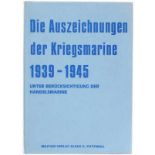 Naslagwerk, 'Die Auszeichnungen der Kriegsmarine 1939-1945. Unter Berücksichtigung der