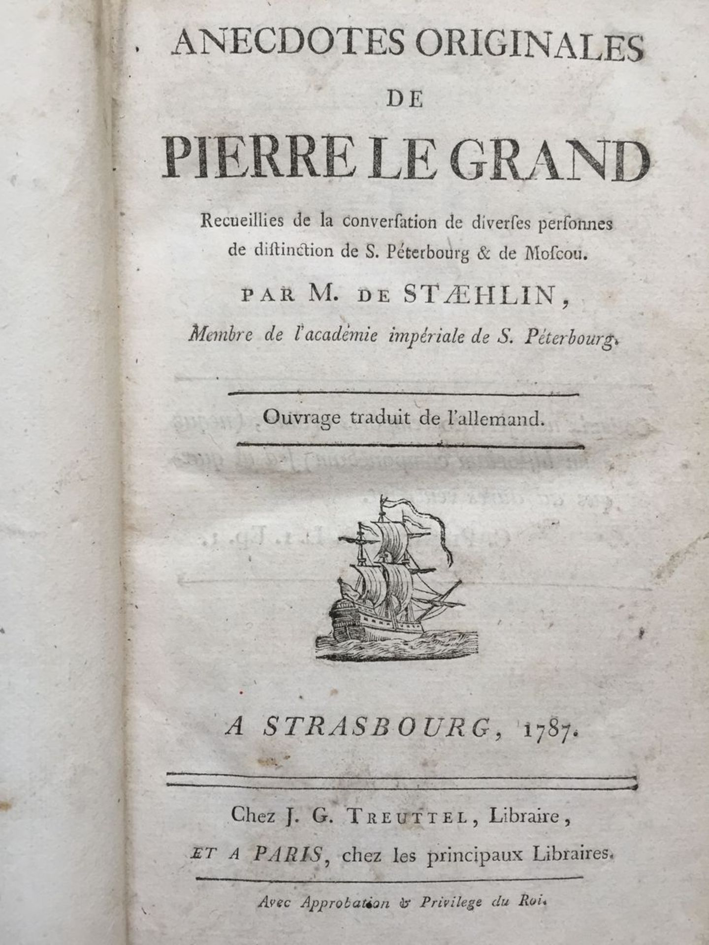 M. de STAEHLIN Anecdotes originales de Pierre le Grand. "Anecdotes about Peter the [...]