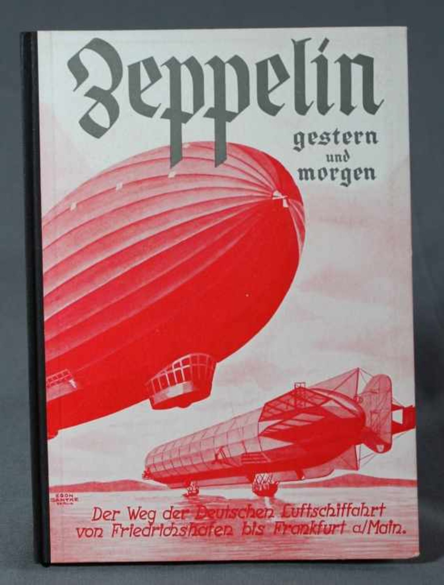 1 altes Sachbuch "Zeppelin gestern und morgen, Geschichte der deutschen Luftschiffahrt von