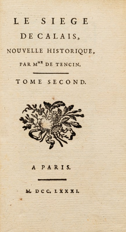 TENCIN. Le Siège de Calais. nouvelle historique. Paris. Didot. 1781. 2 vol. grand in-16°. relié en&n - Image 2 of 3