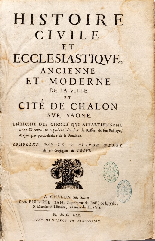 BOURGOGNE 2 ouvrages gd in-4°: 1)PERRY. Histoire civile et ecclesiastique... de Chalon s/Saone. 1659 - Image 3 of 5