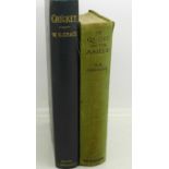 Two cricket books; In Quest of the Ashes by D.R. Jardine and Cricket by W.G.