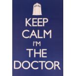 A BBC Dr Who print "Keep Calm I'm The Doctor"