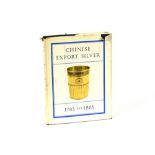 "Chinese export silver 1785-1885", by H.A. Crosby Forbes