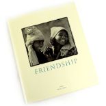 A book titled Friendship: A Celebration of Humanity, published by Milk, prologue by Binchy (Maeve).