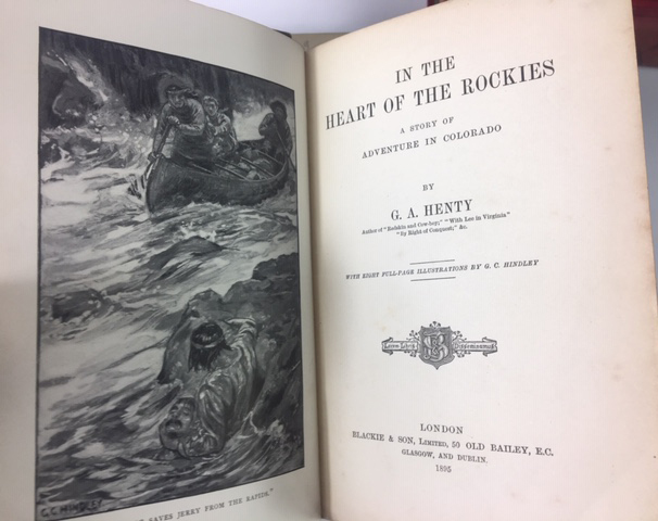 G A Henty. In The Heart Of The Rockies., Omnibus Book., Out With Garibaldi., St Bartholomew's - Image 2 of 5