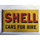 A Shell 'Cars for Hire' double sided rectangular enamel sign with hanging flange, in very good