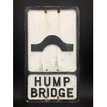 An aluminium hump bridge road sign, 12 x 21", age unknown.