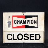 A Champion Spark Plugs Open/Closed window sign by Invicta Plastics, 8 1/4 x 6".