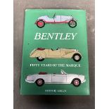 Bentley - 50 Years of The Marque by Johnnie Green.