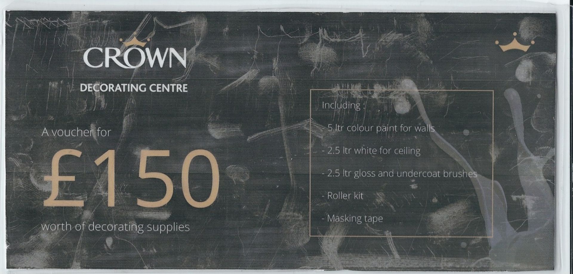 Crown Decorating Centre Voucher worth £150 being 5 ltr Coloured Emulsion, 2.5 ltr of Gloss, 2.5