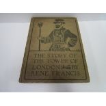 The Story of The Tower of London by Rene Francis, 1915 with mounted colour plates & an etched
