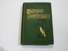 Half Hours in the Green Lanes by J E Taylor 1884, original cloth, coloured frontispiece & many