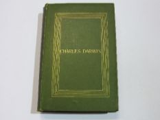 Charles Darwin, His Life Told in An autobiographical chapter & in a selected series of his published