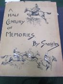 A Half a Century of Memories by Snaffles, published 1950 & Cross Country with Hounds by F A Steward,
