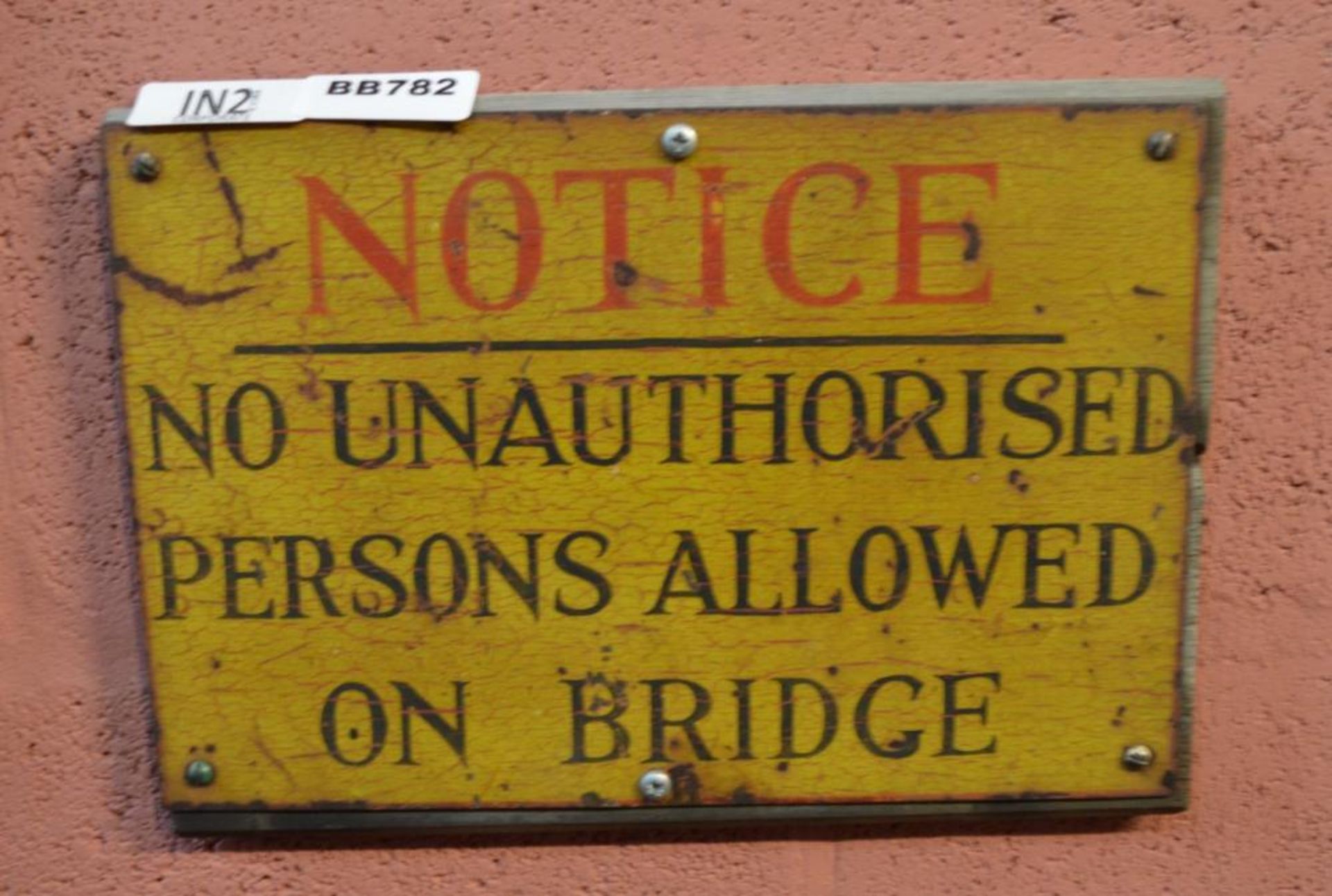 1 x Vintage Train Signage - Notice No Unauthorised Persons Allowed On Bridge - Made From Wood With M