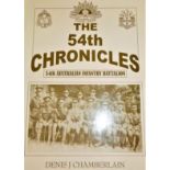 Book: Army unit history–The 54th Chronicles–54th Aust. Infantry Battalion by Dennis J Chamberlain