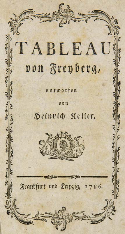 Sachsen - Erzgebirge - - Keller, Heinrich. Tableau von Freyberg. Frankfurt u. Leipzig, 1786. 79