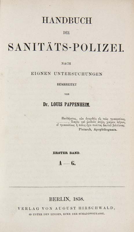 Medizin - - Pappenheim, Louis. Sammlung von Polizei-Medizin Werken. Handbuch der Sanitäts-Polizei.