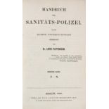 Medizin - - Pappenheim, Louis. Sammlung von Polizei-Medizin Werken. Handbuch der Sanitäts-Polizei.