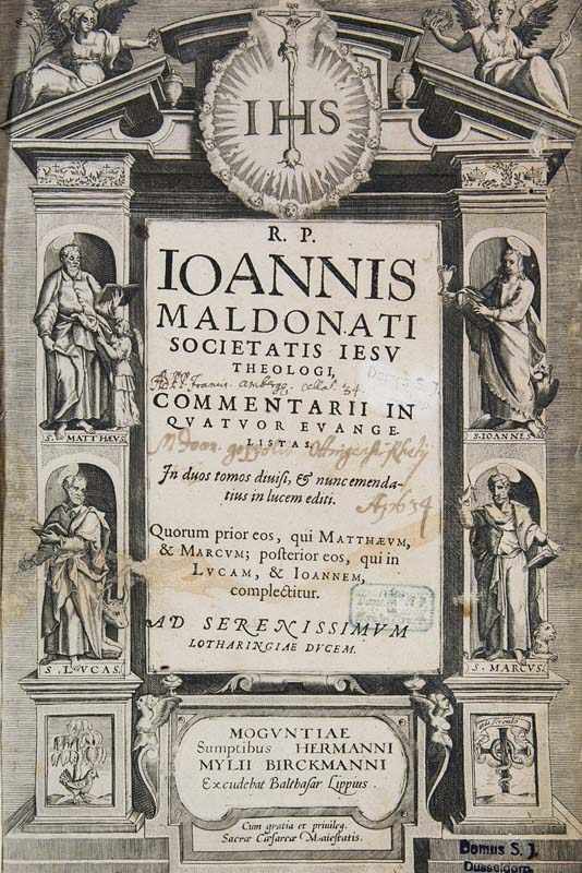 Maldonatus, Johannes. Commentarii in quatuor Evangelistas. In duos tomus diuisi ... Quorum prior