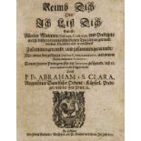 Sondersammlung Pietismus und Katholizismus - - Abraham à S(anta) Clara.. Reimb Dich Oder Jch Liß