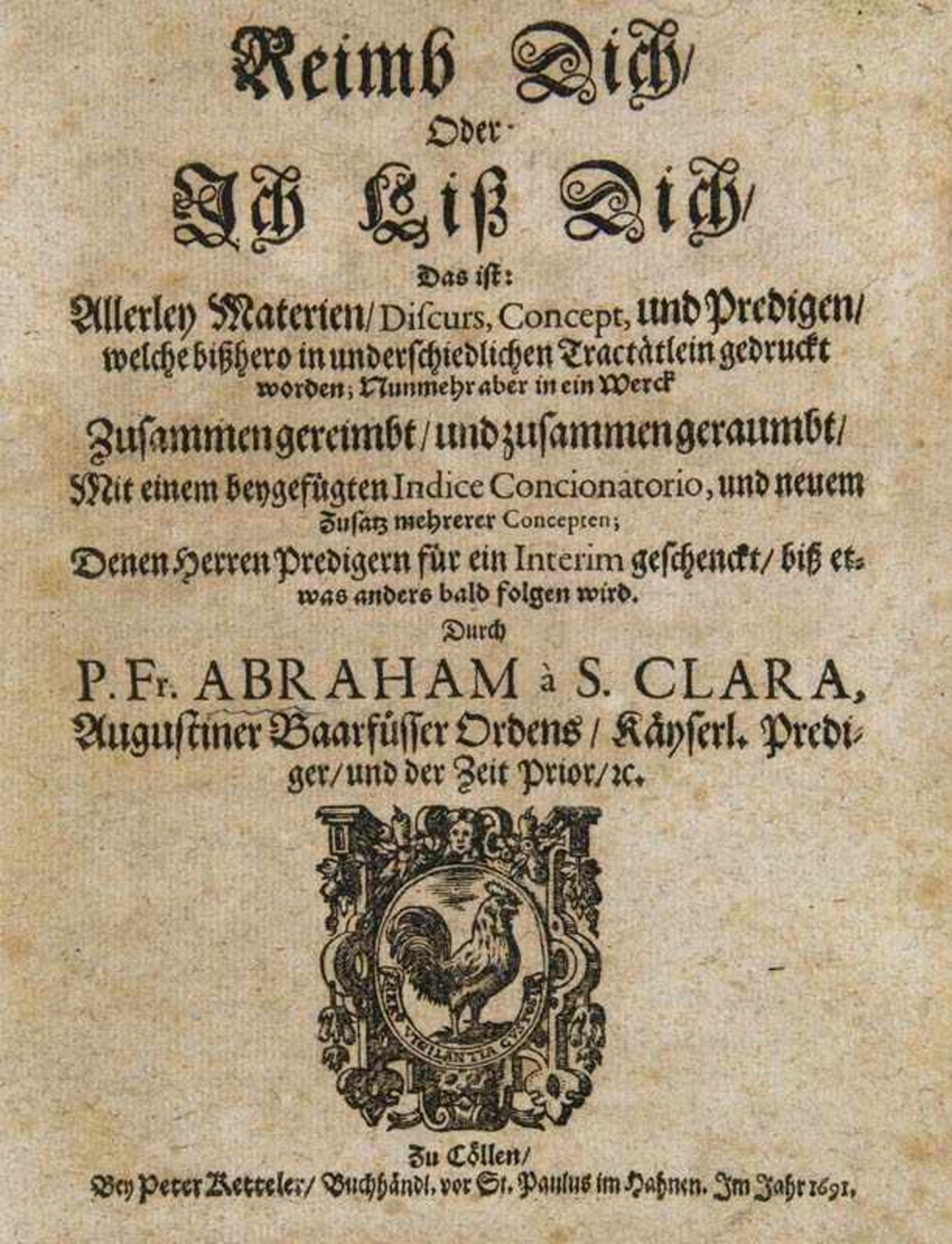 Sondersammlung Pietismus und Katholizismus - - Abraham à S(anta) Clara.. Reimb Dich Oder Jch Liß