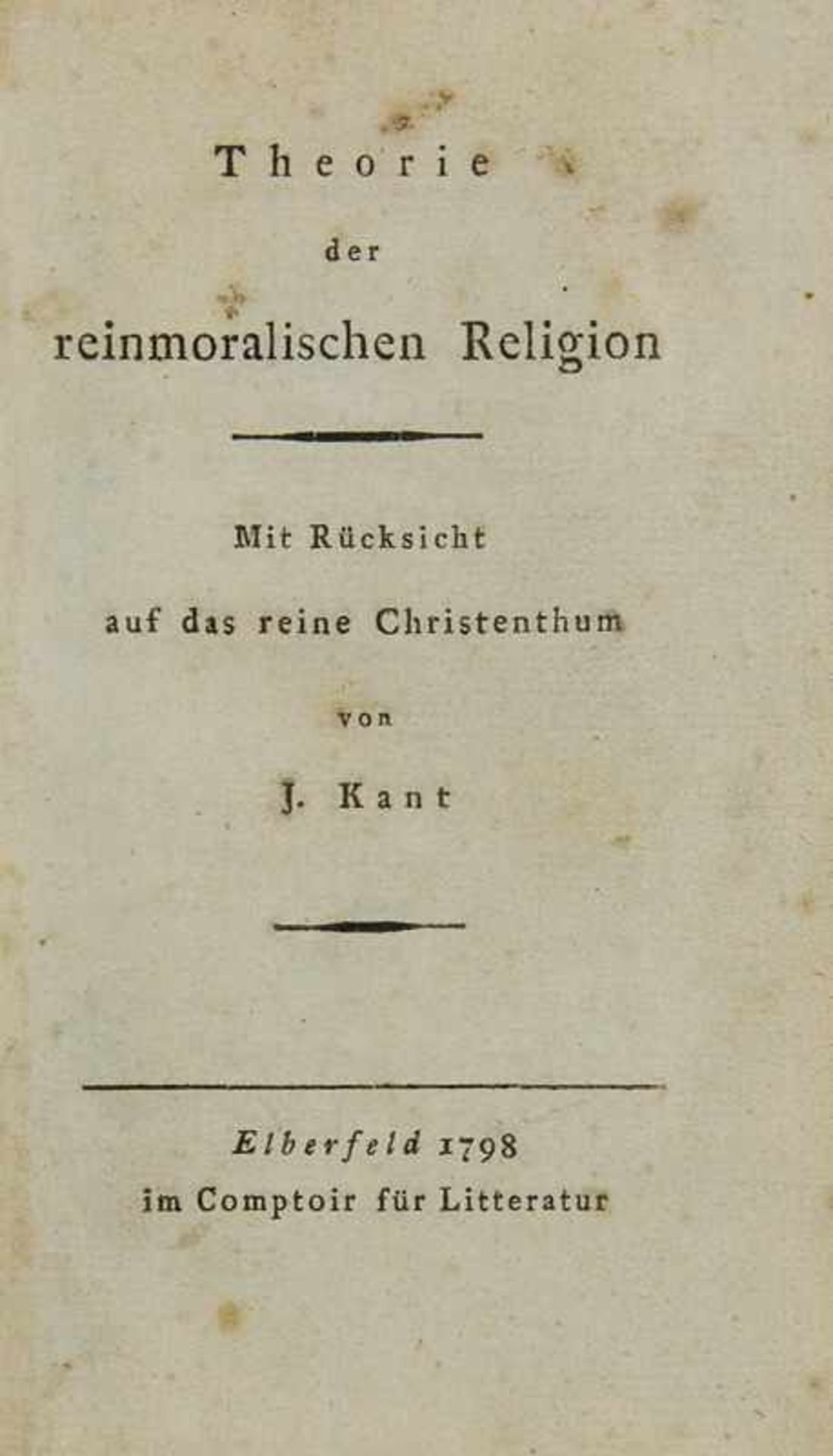 Kant, Immanuel Reiner, G. L Theorie der reinmoralischen Religion. Mit Rücksicht auf das reine