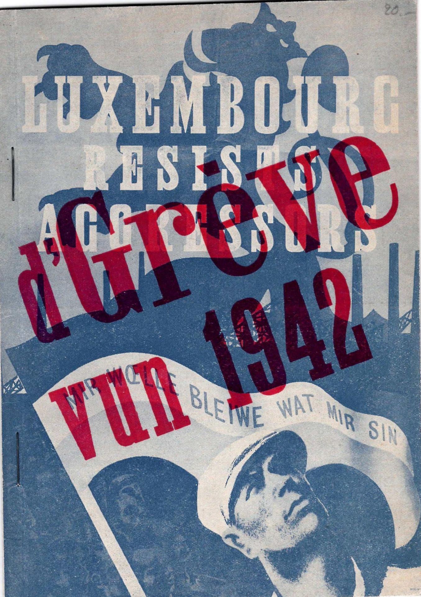 Luxembourg Resists Agressors, d'Grève vun 1942, vers 1945-1948 - Luxembourg Resists [...]