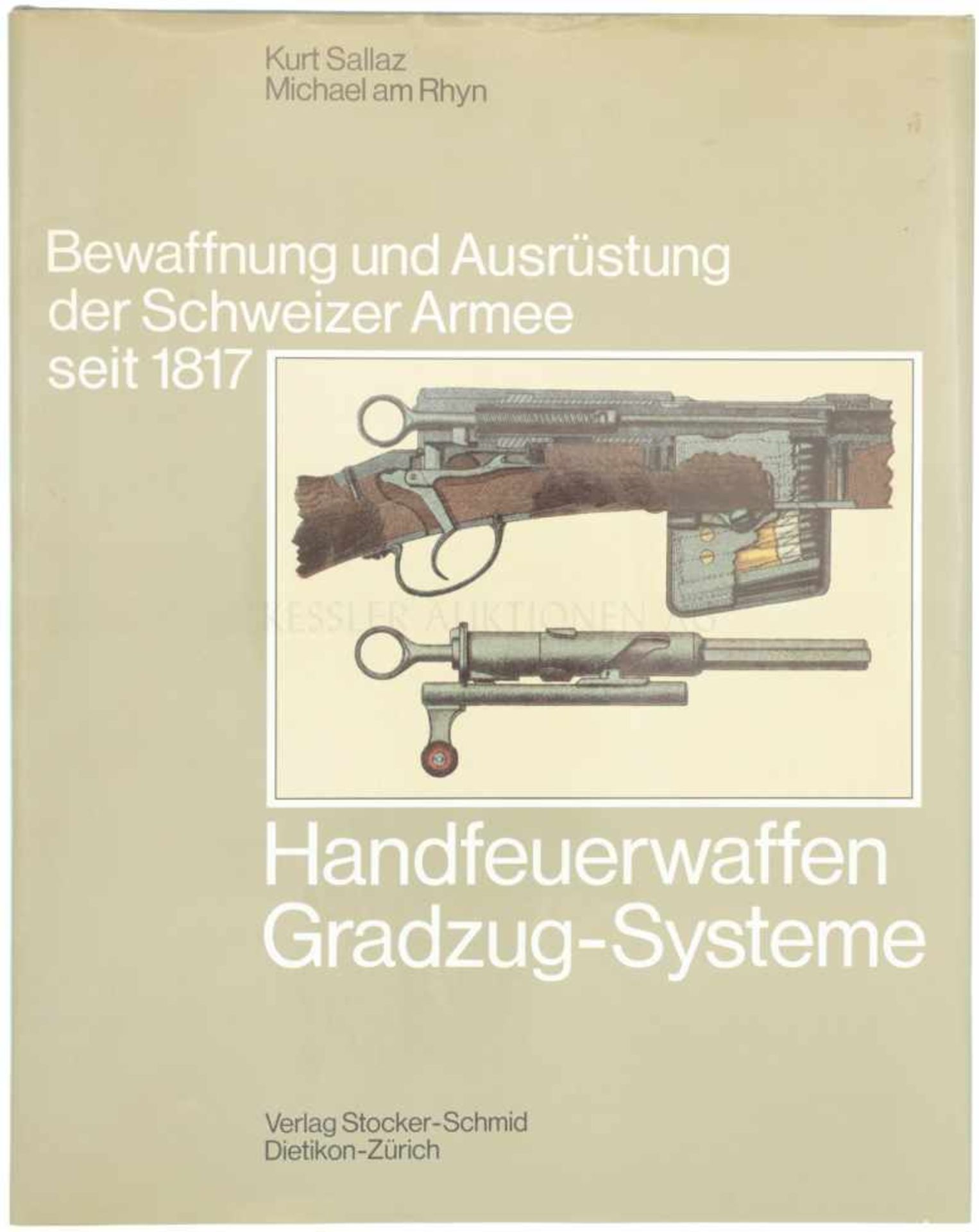 Buch, Bewaffnung und Ausrüstung der Schweizer Armee seit 1817, Band 4, Gradzug-Systeme Autoren