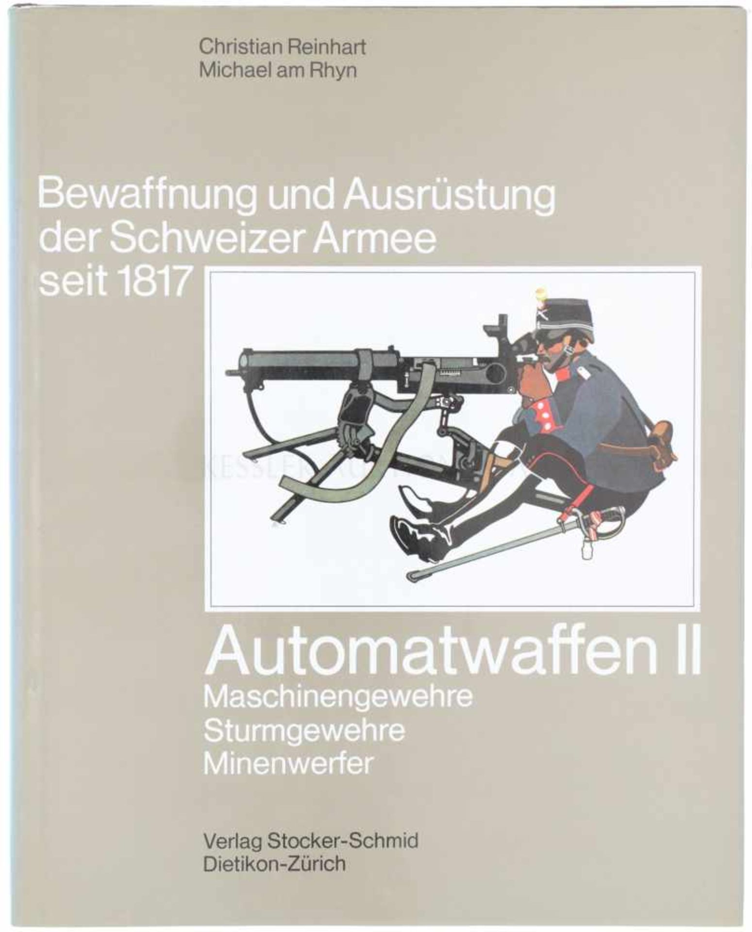 Bewaffnung und Ausrüstung der Schweizer Armee seit 1817, Automatwaffen II Band 14, Maschinengewehre,